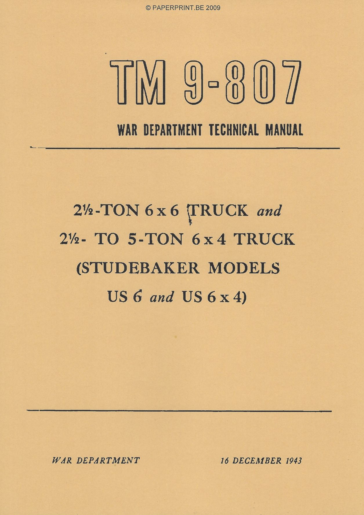 TM 9-807 US 2 ½ - TON 6x6 TRUCK AND 2 ½ TO 5 - TON 6x4 TRUCK (STUDEBAKER MODELS US6 AND US6x4)
